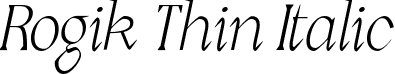 Rogik Thin Italic font - rogikthinitalic-lvrdd.ttf