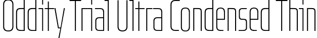 Oddity Trial Ultra Condensed Thin font - OddityTrial-UltraCondThin.otf