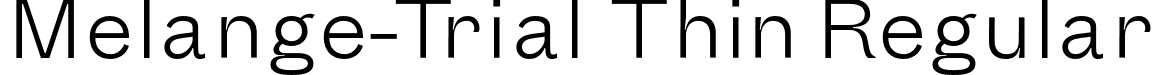 Melange-Trial Thin Regular font - Melange-Thin-Trial.otf