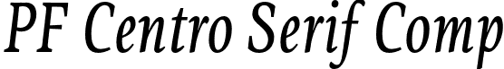 PF Centro Serif Comp font - PFCentroSerifComp-Italic-subset.otf