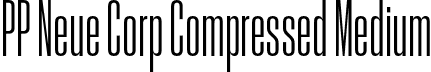 PP Neue Corp Compressed Medium font - PPNeueCorp-CompressedMedium.otf