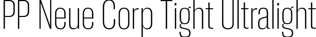 PP Neue Corp Tight Ultralight font - PPNeueCorp-TightUltralight.otf