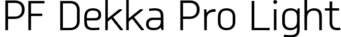 PF Dekka Pro Light font - PFDekkaPro-Light-subset.otf