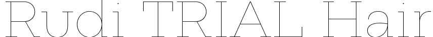 Rudi TRIAL Hair font - RudiTRIAL-Hair.otf