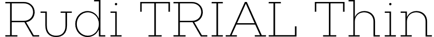 Rudi TRIAL Thin font - RudiTRIAL-Thin.otf