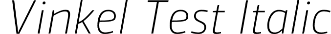 Vinkel Test Italic font - Vinkel-ExtraLightItalic-Test.otf