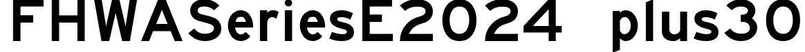 FHWASeriesE2024 plus30 font - Fhwaseriese2024plus30-xROGK.otf