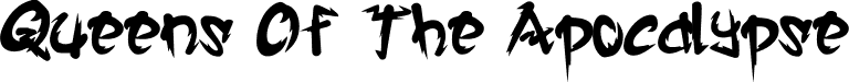 Queens Of The Apocalypse font - QueensOfTheApocalypse-Regular.ttf