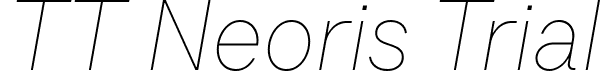 TT Neoris Trial font - TT Neoris Trial Hairline Italic.ttf