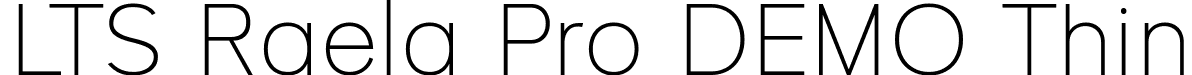 LTS Raela Pro DEMO Thin font - LTSRaelaProDEMO-Thin.ttf