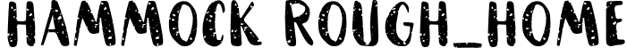 HAMMOCK Rough_Home font - HAMMOCK-Rough_Home.otf