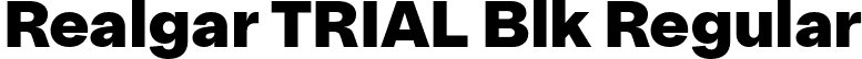 Realgar TRIAL Blk Regular font - Realgar_TRIAL-Blk.otf