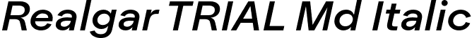 Realgar TRIAL Md Italic font - Realgar_TRIAL-MdIt.otf