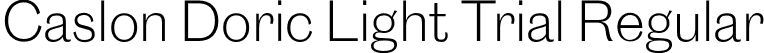 Caslon Doric Light Trial Regular font - CaslonDoric-Light-Trial.otf