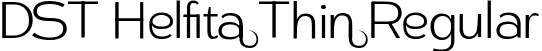 DST Helfita Thin Regular font - dst-helfita-thin.ttf