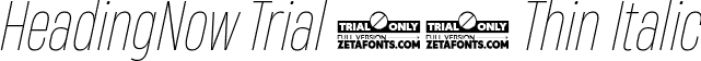 HeadingNow Trial 41 Thin Italic font - HeadingNowTrial-41ThinItalic.ttf