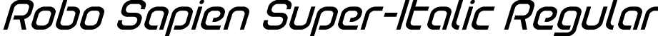 Robo Sapien Super-Italic Regular font - robosapiensuperital.otf