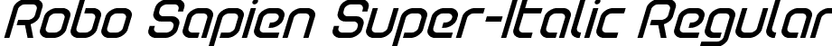 Robo Sapien Super-Italic Regular font - robosapiensuperital.ttf