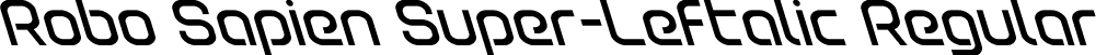 Robo Sapien Super-Leftalic Regular font - robosapiensuperleft.otf