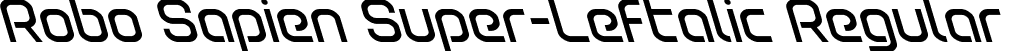 Robo Sapien Super-Leftalic Regular font - robosapiensuperleft.ttf