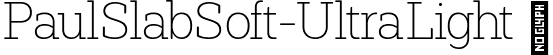 PaulSlabSoft-UltraLight  font - PaulSlabSoft-UltraLight.ttf