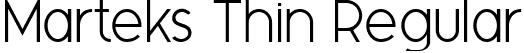 Marteks Thin Regular font - Marteks-Thin.ttf