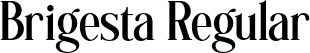 Brigesta Regular font - BRIGESTA.otf