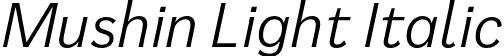 Mushin Light Italic font - Satori TF - Mushin Light Italic.otf