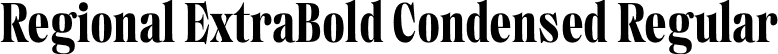 Regional ExtraBold Condensed Regular font - Regional-ExtraBoldCondensed.otf