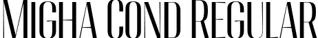 Migha Cond Regular font - Migha-Condensed.otf