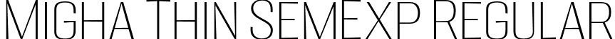 Migha Thin SemExp Regular font - Migha-ThinSemiExpandedCNTR.otf