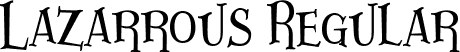 Lazarrous Regular font - Lazarrous.ttf