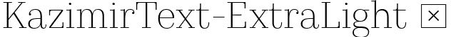 KazimirText-ExtraLight  font - KazimirText-ExtraLight.ttf