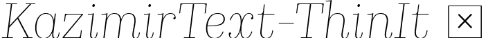 KazimirText-ThinIt  font - KazimirText-ThinIt.ttf