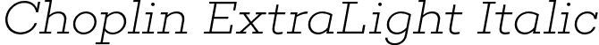 Choplin ExtraLight Italic font - Rene Bieder - Choplin ExtraLight Italic.otf