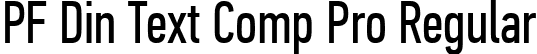 PF Din Text Comp Pro Regular font - PFDinTextCompPro-Regular.ttf