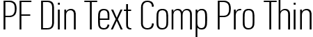 PF Din Text Comp Pro Thin font - PFDinTextCompPro-Thin.ttf