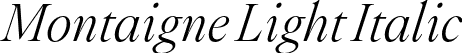 Montaigne Light Italic font - Montaigne-LightItalic.otf