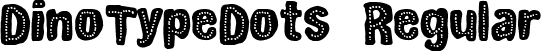 DinoTypeDots Regular font - DinoTypeDots.ttf