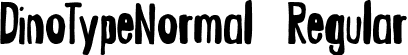 DinoTypeNormal Regular font - DinoTypeNormal.otf