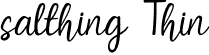 salthing Thin font - salthingdemo.otf