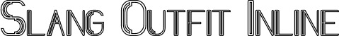 Slang Outfit Inline font - SlangOutfit-Inline.otf